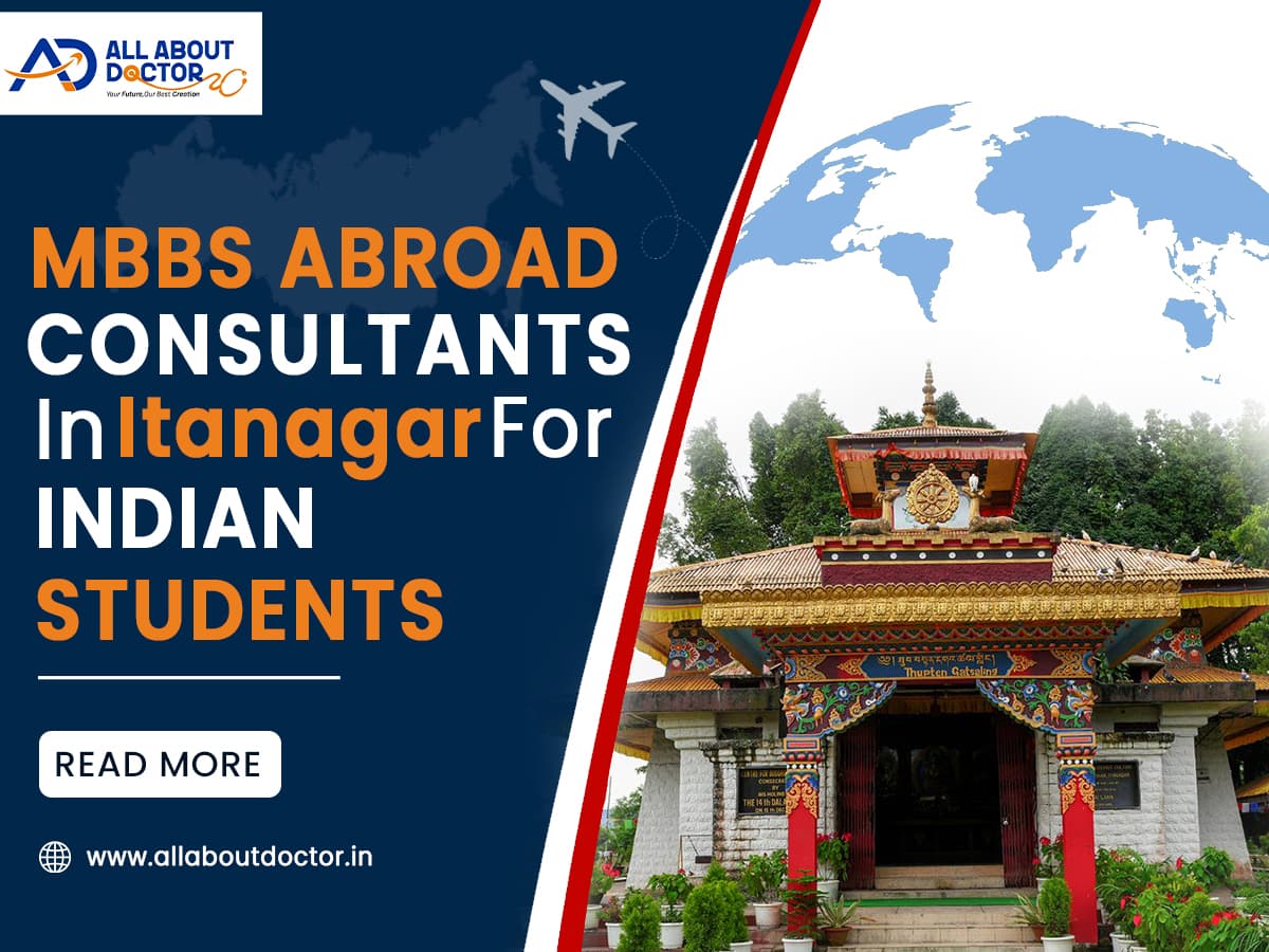 Top 3 MBBS Abroad Consultants in Itanagar for Indian Students